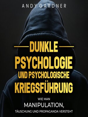 cover image of Dunkle Psychologie und psychologische Kriegsführung